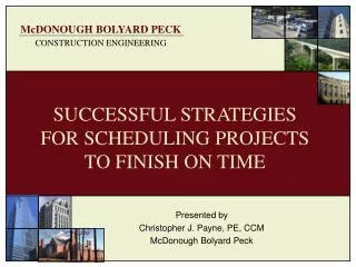 SUCCESSFUL STRATEGIES FOR SCHEDULING PROJECTS TO FINISH ON TIME