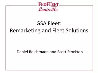 GSA Fleet: Remarketing and Fleet Solutions