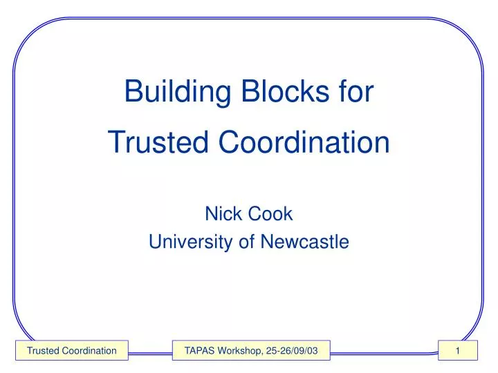 building blocks for trusted coordination