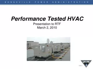 Performance Tested HVAC Presentation to RTF March 2, 2010