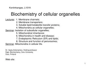 Biochemistry of cellular organelles