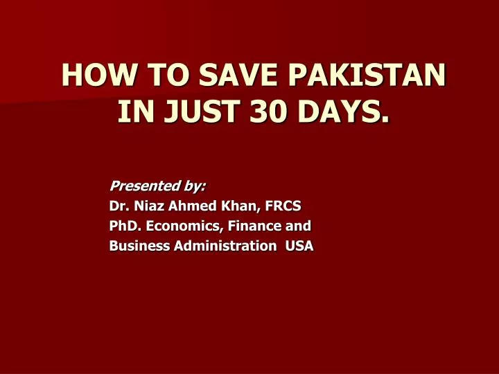 how to save pakistan in just 30 days