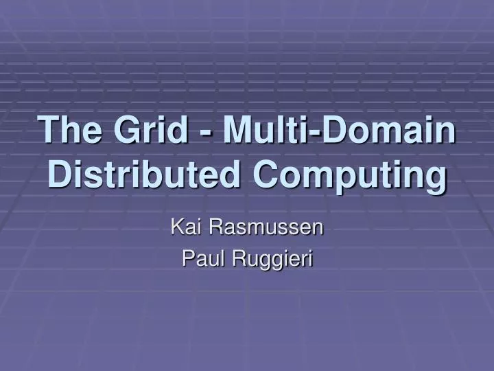 the grid multi domain distributed computing