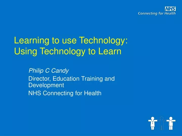 learning to use technology using technology to learn