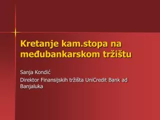 kretanje kam stopa na me ubankarskom tr i tu