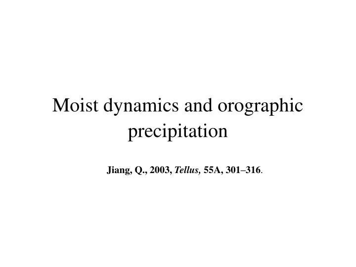 moist dynamics and orographic precipitation