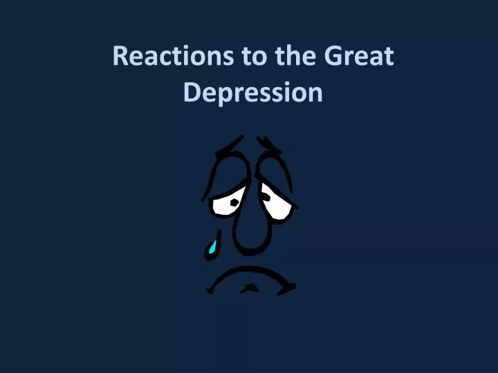reactions to the great depression