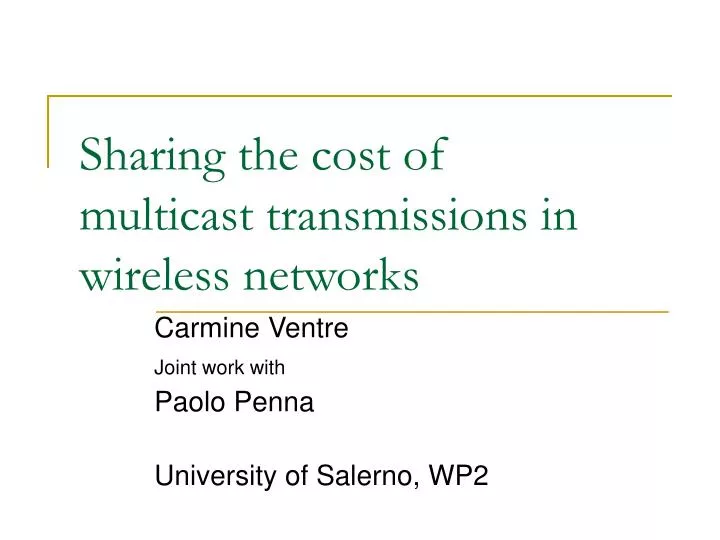 sharing the cost of multicast transmissions in wireless networks