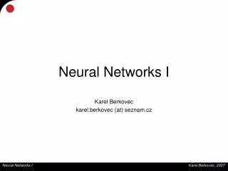 Neural Networks I