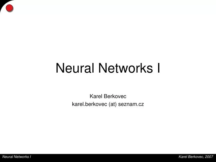 neural networks i