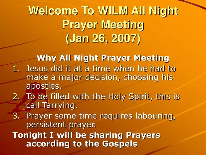 welcome to wilm all night prayer meeting jan 26 2007
