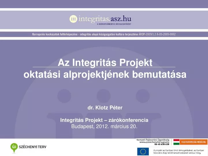 az integrit s projekt oktat si alprojektj nek bemutat sa