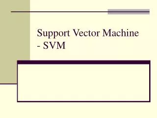 Support Vector Machine - SVM