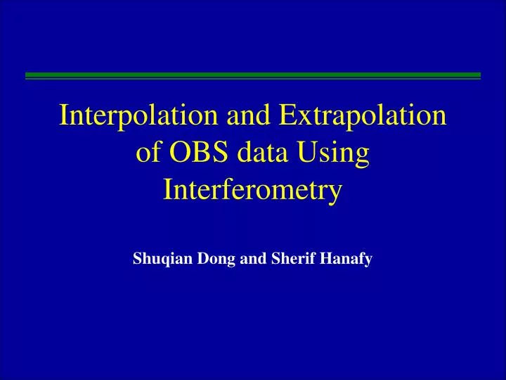 interpolation and extrapolation of obs data using interferometry