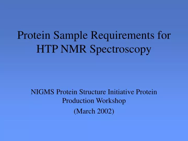 protein sample requirements for htp nmr spectroscopy
