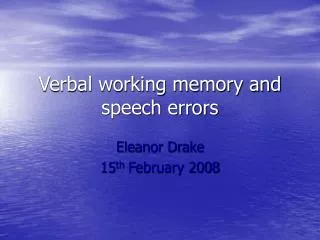 Verbal working memory and speech errors