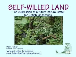 - an expression of a future-natural state for British landscapes