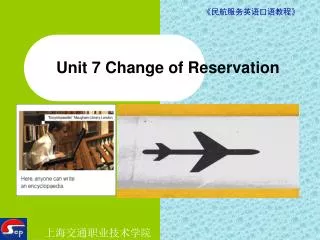 Unit 7 Change of Reservation