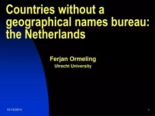 Countries without a geographical names bureau: the Netherlands