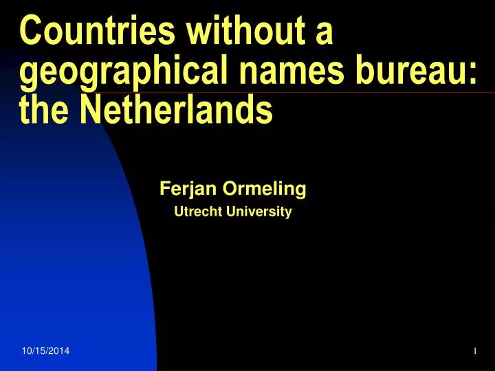 countries without a geographical names bureau the netherlands