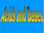 Acids and Bases - slide 1