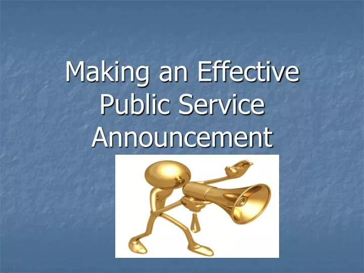 making an effective public service announcement