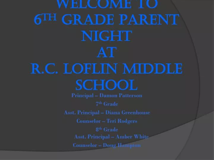 welcome to 6 th grade parent night at r c loflin middle school