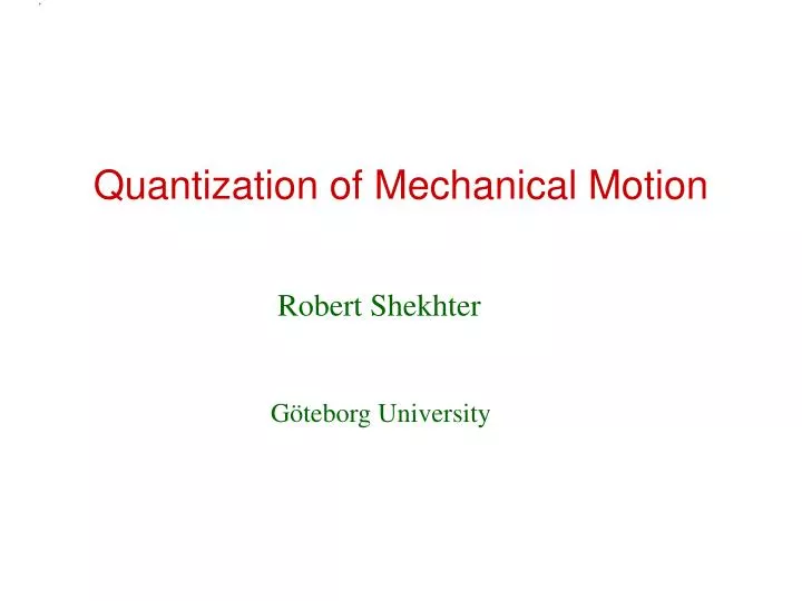 quantization of mechanical motion