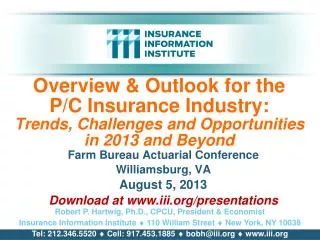 Farm Bureau Actuarial Conference Williamsburg, VA August 5 , 2013