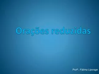 ora es reduzidas