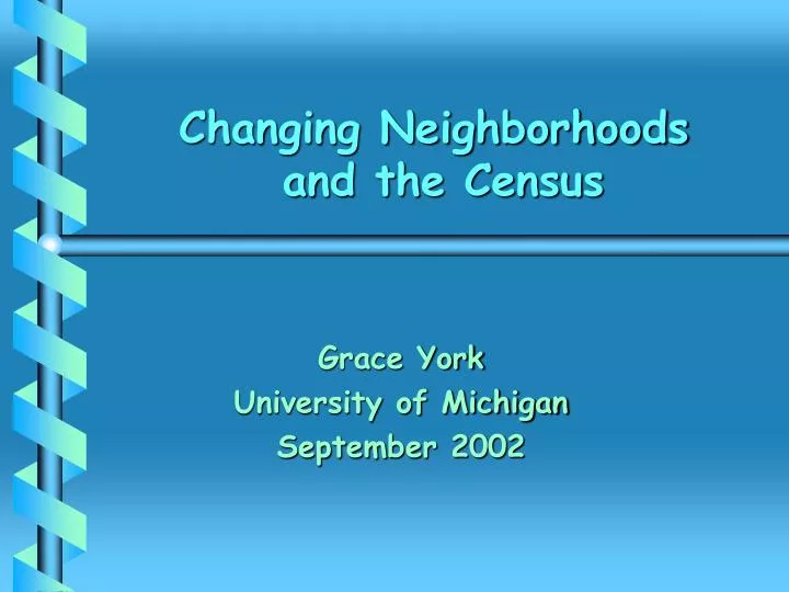 changing neighborhoods and the census