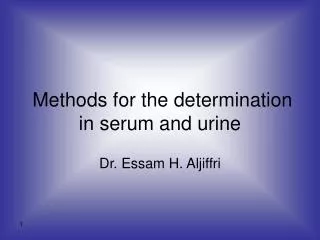 Methods for the determination in serum and urine