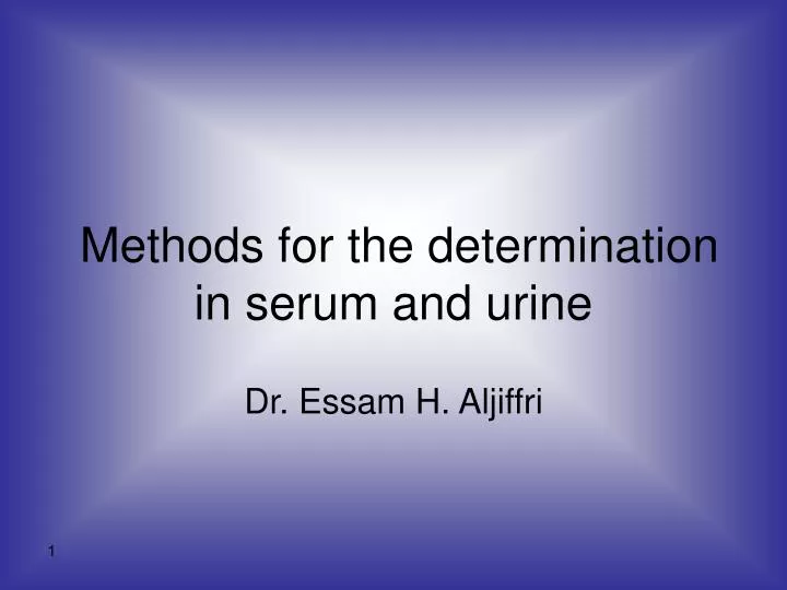 methods for the determination in serum and urine