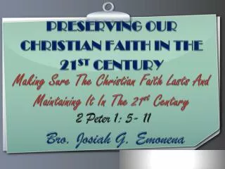 PRESERVING OUR CHRISTIAN FAITH IN THE 21 ST CENTURY