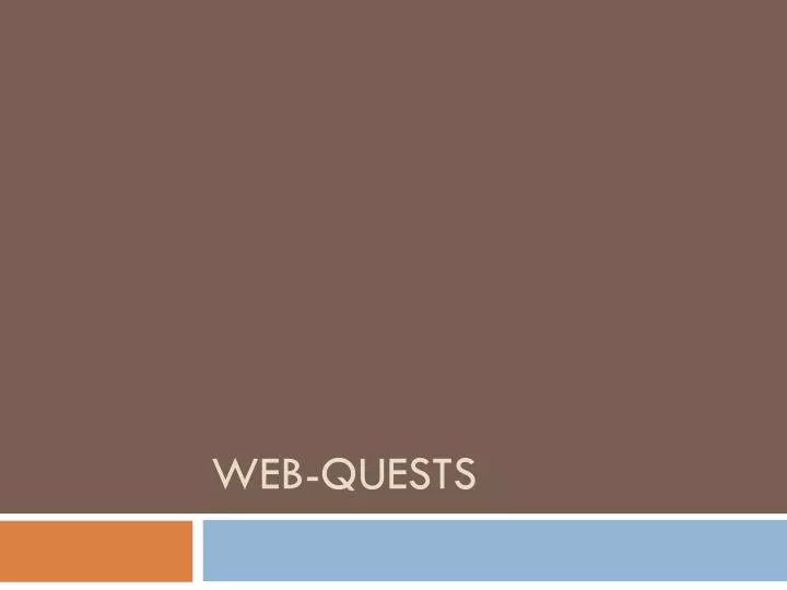web quests