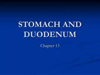 STOMACH AND DUODENUM