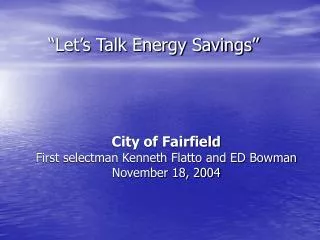 City of Fairfield First selectman Kenneth Flatto and ED Bowman November 18, 2004