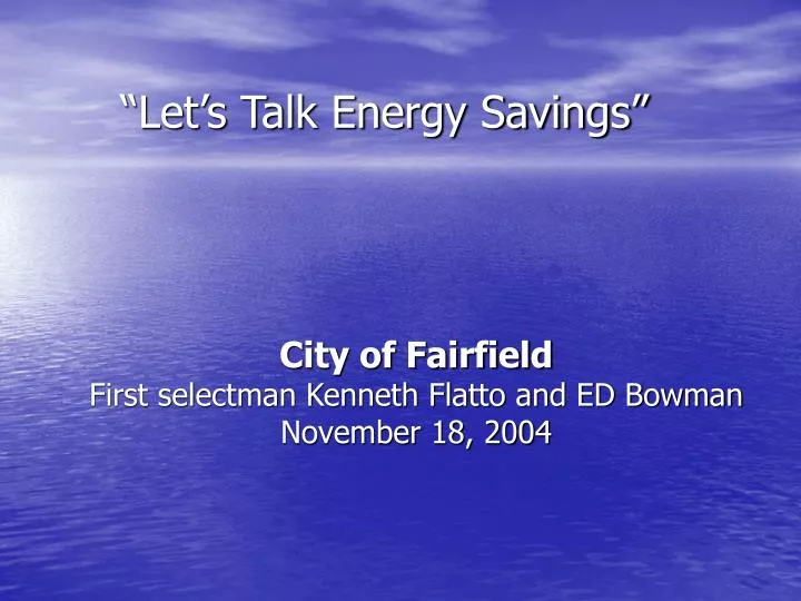 city of fairfield first selectman kenneth flatto and ed bowman november 18 2004