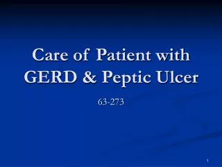 Care of Patient with GERD &amp; Peptic Ulcer