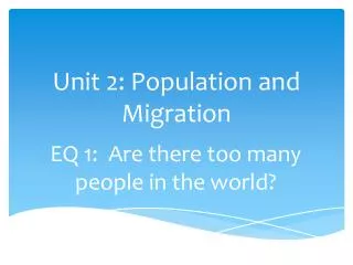 Unit 2: Population and Migration