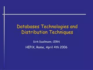 Databases Technologies and Distribution Techniques