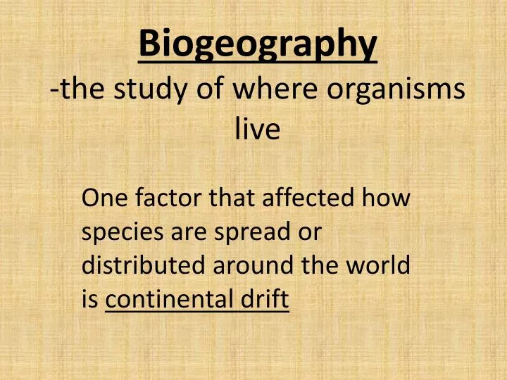 biogeography the study of where organisms live