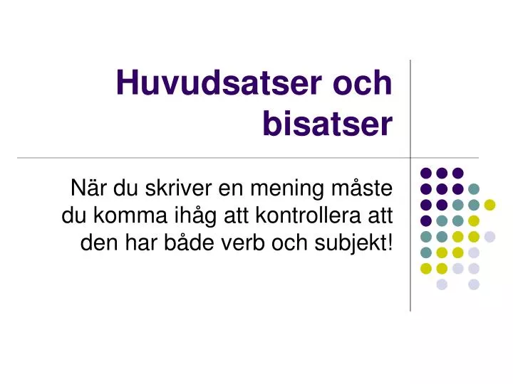 huvudsatser och bisatser