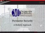 Perimeter Security A Holistic Approach - slide 1