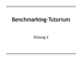 benchmarking tutorium