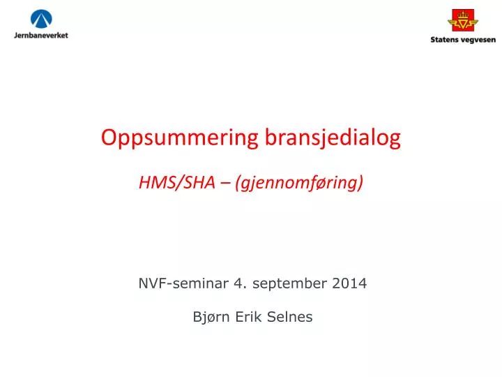 PPT - Oppsummering Bransjedialog HMS/SHA – (gjennomføring) PowerPoint ...