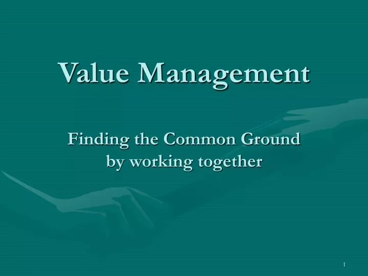 value management finding the common ground by working together