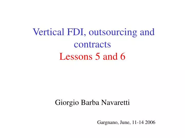 vertical fdi outsourcing and contracts lessons 5 and 6