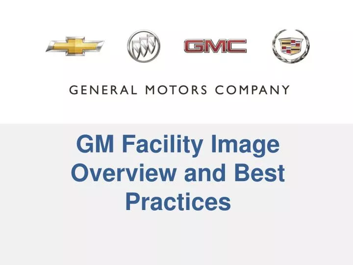 gm facility image overview and best practices