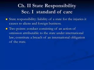Ch. II State Responsibility Sec. I standard of care